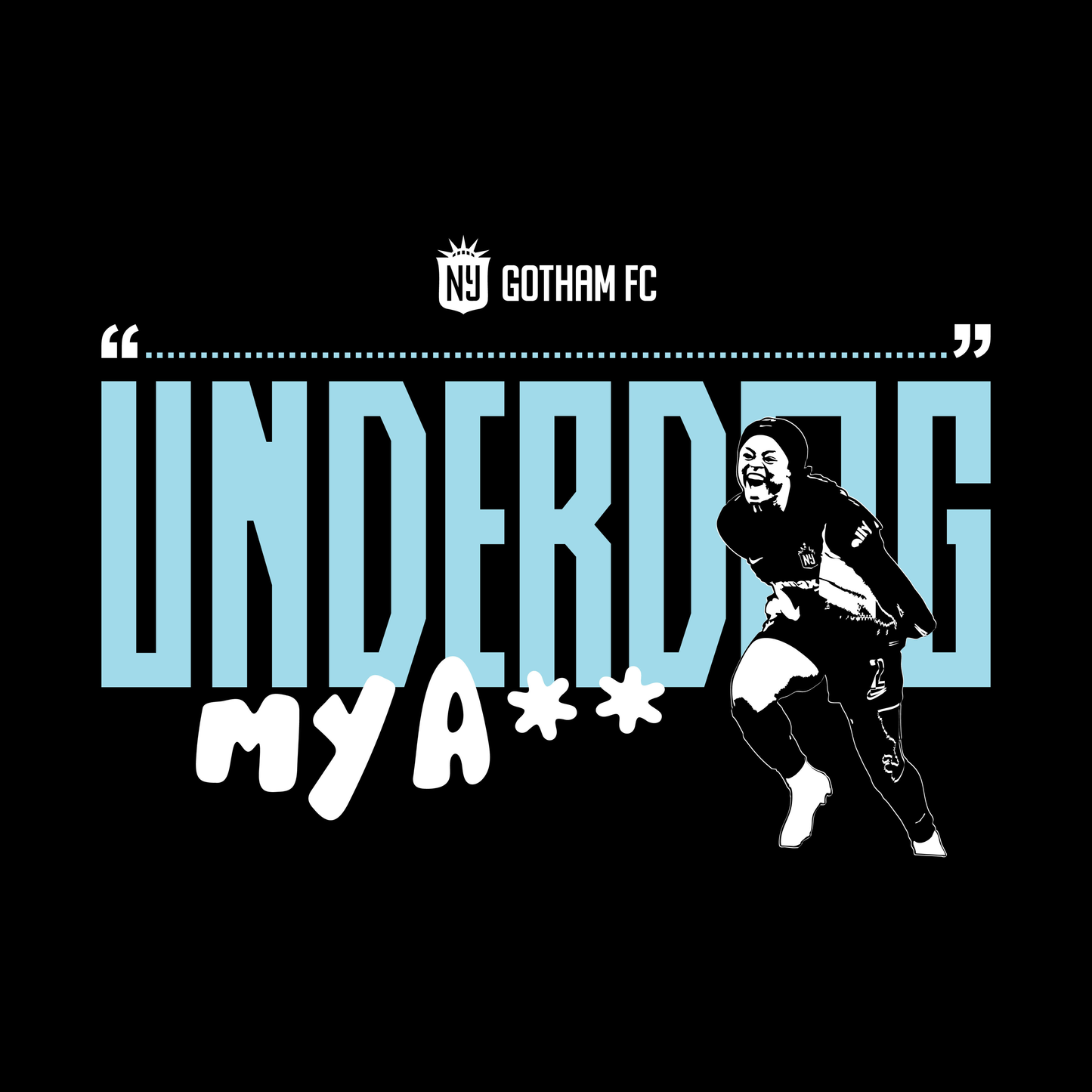 Underdog My A** Tee - Gotham FC Shop