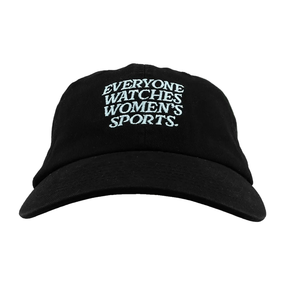 Everyone Watches Women's Sports Hat